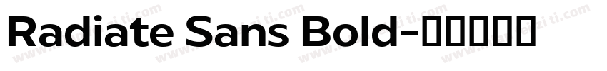 Radiate Sans Bold字体转换